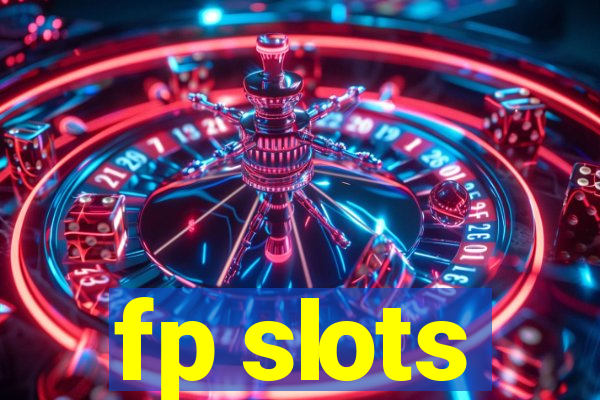 fp slots